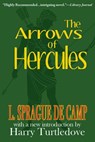 The Arrows of Hercules - L. Sprague de Camp - 9781612421919