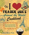 The I Love Trader Joe's Around the World Cookbook - Cherie Mercer Twohy - 9781612430003