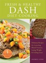 Fresh & Healthy DASH Diet Cooking - Andrea Lynn - 9781612431383