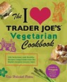 The I Love Trader Joe's Vegetarian Cookbook - Kris Holechek Peters - 9781612431406