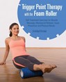 Trigger Point Therapy With The Foam Roller - Karl Knopf ; Chris Knopf - 9781612433547
