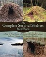 The Complete Survival Shelters Handbook - Anthonio Akkermans - 9781612435121