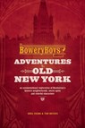 The Bowery Boys: Adventures in Old New York - Greg Young ; Tom Meyers - 9781612435572