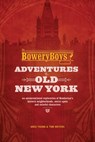 The Bowery Boys - Greg Young ; Tom Meyers - 9781612435763