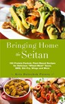 Bringing Home The Seitan - Kris Holechek Peters - 9781612436081