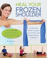 Heal Your Frozen Shoulder - Karl Knopf - 9781612436432