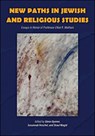 New Paths in Jewish and Religious Studies - Glenn Dynner ; Susannah Heschel ; Shaul Magid - 9781612499239