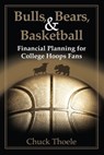 Bulls, Bears, & Basketball - Chuck Thoele - 9781612541655