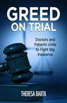 Greed on Trial - Theresa Barta - 9781612542812