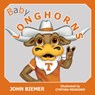 Baby Longhorns - John Biemer - 9781612544502