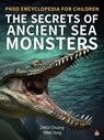 The Secrets of Ancient Sea Monsters - Yang Yang - 9781612545196