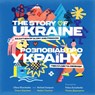 The Story of Ukraine: An Anthem of Glory and Freedom - Olena Kharchenko - 9781612546087