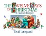 The Twelve Days of Christmas: A Holiday Fantasy - Todd Lockwood - 9781612546995