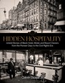 Hidden Hospitality: Untold Stories of Black Hotel, Motel, and Resort Owners from the Pioneer Days to the Civil Rights Era - Calvin Stovall - 9781612547114