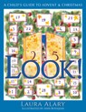 Look!: A Child's Guide to Advent and Christmas -- Part of the Circle of Wonder Series - Laura Alary - 9781612618661