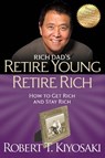 Retire Young Retire Rich - Robert T. Kiyosaki - 9781612680408