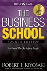The Business School - Robert T. Kiyosaki - 9781612680569