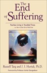 The End of Suffering - Russell Targ ; J. J. Hurtak - 9781612831145