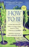 How to Be - Judith Valente ; Paul Quenon - 9781612834726