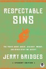 Respectable Sins Student Edition: The Truth about Anger, Jealousy, Worry, and Other Stuff We Accept - Jerry Bridges - 9781612914961