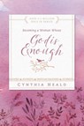 Becoming a Woman Whose God Is Enough - Cynthia Heald - 9781612916347