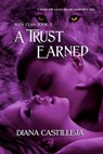 A Trust Earned - Diana Castilleja - 9781612921037