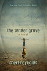 The Tender Grave - Sheri Reynolds - 9781612941936