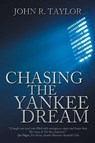 Chasing the Yankee Dream - John R (University of Otago New Zealand) Taylor - 9781612965505