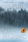 The Ice Maiden - B D Smith - 9781612968629
