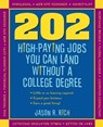 202 High Paying Jobs You Can Land Without a College Degree - Jason R. Rich - 9781613081228