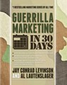 Guerrilla Marketing in 30 Days - Jay Levinson ; Al Lautenslager - 9781613082690