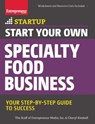Start Your Own Specialty Food Business - The Staff of Entrepreneur Media, Inc. ; Cheryl Kimball - 9781613083338