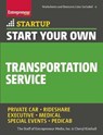 Start Your Own Transportation Service - The Staff of Entrepreneur Media, Inc. ; Cheryl Kimball - 9781613083352