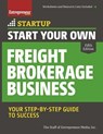 Start Your Own Freight Brokerage Business - The Staff of Entrepreneur Media, Inc. - 9781613083604