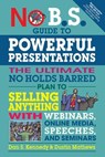 No B.S. Guide to Powerful Presentations - Dustin Mathews ; Dan S. Kennedy - 9781613083642