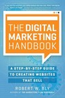 The Digital Marketing Handbook - Robert W. Bly - 9781613083819