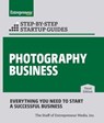 Photography Business: Step-by-Step Startup Guide - The Staff of Entrepreneur Media, Inc. - 9781613084144