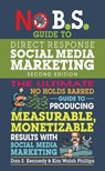 No B.S. Guide to Direct Response Social Media Marketing - Dan S. Kennedy ; Kim Walsh Phillips - 9781613084199