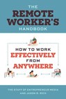 The Remote Worker's Handbook - Entrepreneur Press ; Jason R. Rich - 9781613084663