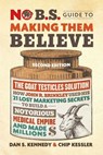 No B.S. Guide to Making Them Believe - Dan S. Kennedy ; Chip Kessler - 9781613084922