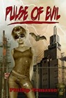 Pulse of Evil - Phillip Tomasso - 9781613090848