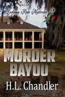 Murder Bayou - H. L. Chandler - 9781613092798