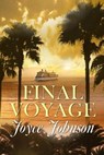 Final Voyage - Joyce Johnson - 9781613093993