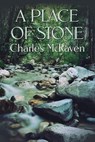 A Place of Stone - Charles McRaven - 9781613094617