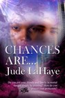 Chances Are... - Jude LaHaye - 9781613094921