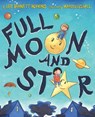 Full Moon and Star - Lee Bennett Hopkins - 9781613121931