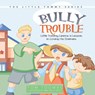 Bully Trouble - Tom Toombs - 9781613140369