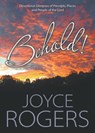 Behold! - Joyce Rogers - 9781613142028