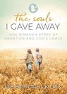 The Souls I Gave Away - Deborah Kirk - 9781613144770