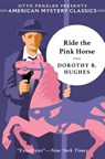 Ride the Pink Horse - Dorothy B. Hughes - 9781613162026